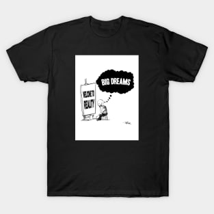 Big dreams T-Shirt